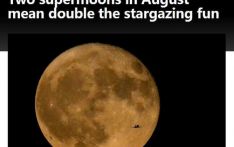 8月将迎两次“超级月亮”罕见天象！下一次要到2037年